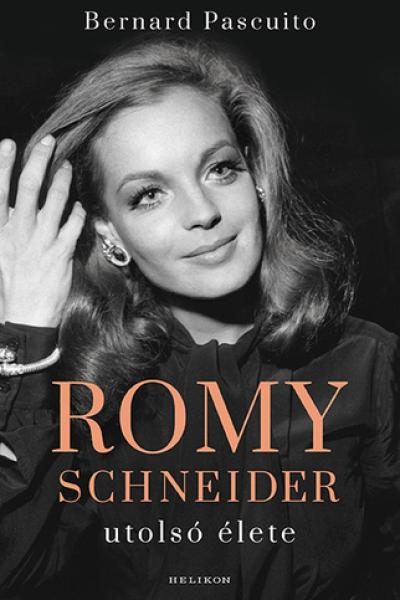 Romy ​Schneider utolsó élete