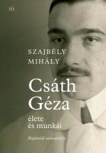 Csáth Géza élete és munkái