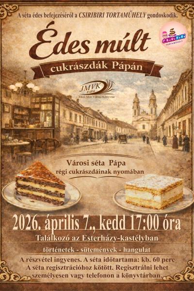 Édes múlt - várostörténeti séta 